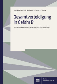 Sascha Rolf Lüder, Björn Stahlhut — Gesamtverteidigung in Gefahr !?