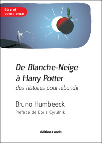 Bruno Humbeeck — De Blanche-Neige à Harry Potter, des histoires pour rebondir