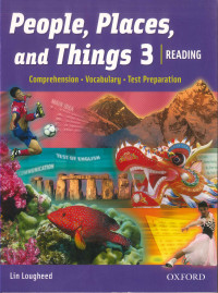 Lin Lougheed — People, Places and Things 3 Reading. Comprehension, Vocabulary, Test Preparation