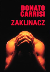 Carrisi Donato — Mila Vasquez 1 Zaklinacz