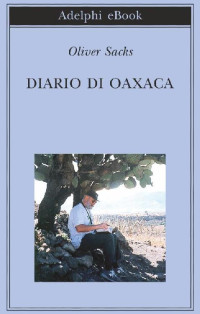 Oliver Sacks — Diario di Oaxaca
