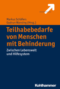 Markus Schäfers, Gudrun Wansing — Teilhabebedarfe von Menschen mit Behinderungen