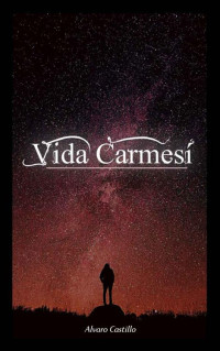 Alvaro Castillo — Vida Carmesi (Spanish Edition)