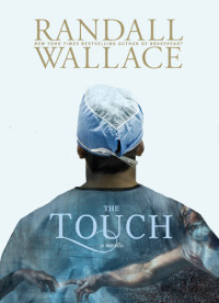 Wallace, Randall. — The Touch