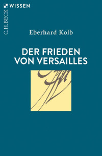 Kolb, Eberhard — Der Frieden von Versailles