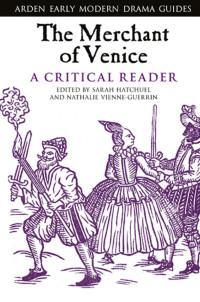 Sarah Hatchuel;Nathalie Vienne-Guerrin; — The Merchant of Venice: A Critical Reader