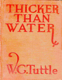 W. C. Tuttle — Thicker than water