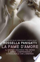 Rossella Panigatti — La fame d'amore