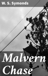 W. S. Symonds — Malvern Chase