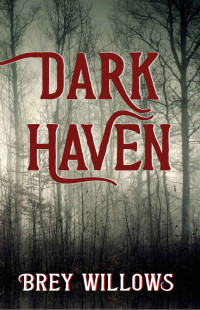 Brey Willows — Dark Haven