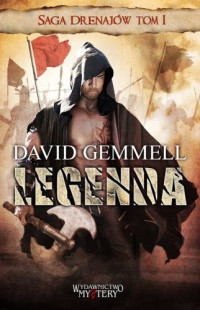 Gemmell David — Saga Drenajów I Legenda