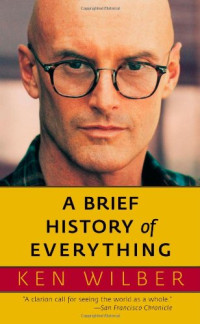 Ken Wilber — A Brief History of Everything