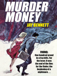 Jay Bennett — Bennett - Murder Money