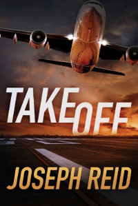 Joseph Reid — Takeoff (Seth Walker Book 1)