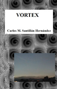 Carlos M. Santillan — VORTEX