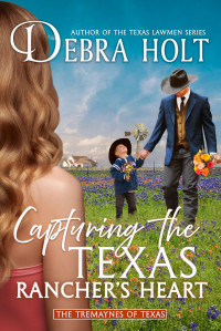 Debra Holt — Capturing the Texas Rancher's Heart