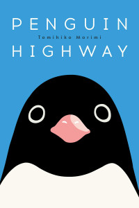 Tomihiko Morimi, Andrew Cunningham (translation) — Penguin Highway