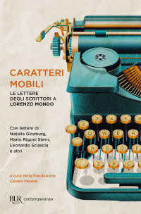 Lorenzo Mondo — Caratteri mobili