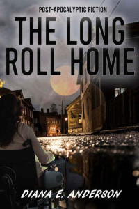 Anderson, Diana E. — The Long Roll Home