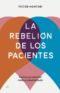 Víctor Montori — La rebelión de los pacientes