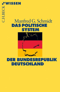 Schmidt, Manfred G. — Das politische System der Bundesrepublik Deutschland