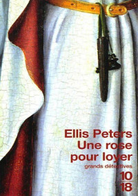 Peters, Ellis — Cadfael-13-Une rose pour loyer