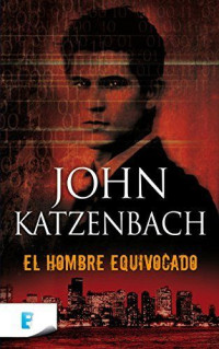 John Katzenbach — El Hombre Equivocado