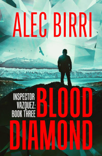 Alec Birri — Blood Diamond (Inspector Vazquez Book 3): A detective thriller with a sci-fi twist