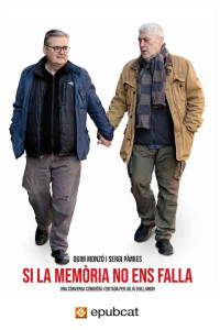 Quim Monzó & Sergi Pàmies — Si la memòria no ens falla