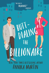 Annika Martin — Butt-dialing the Billionaire