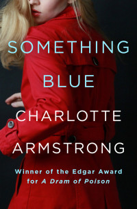 Armstrong, Charlotte — Something Blue