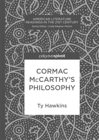 Ty Hawkins — Cormac McCarthy’s Philosophy