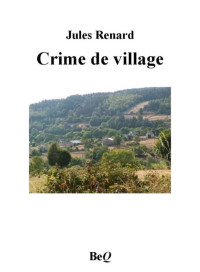 Renard, Jules — Crime de village