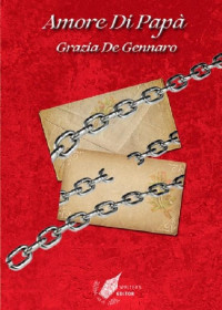 Grazia De Gennaro — Amore di papà (Italian Edition)