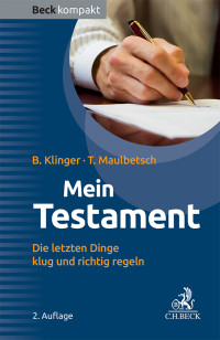 Klinger, Bernhard F., Maulbetsch, Thomas & Thomas Maulbetsch — Mein Testament