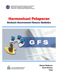 Slamet Mulyono, Haris Roseno, Parji — Harmonisasi Pelaporan Berbasis Government Finance Statistics