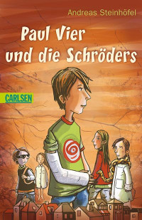Steinhöfel, Andreas — Paul Vier und die Schröders