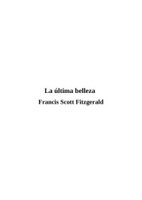 Francis Scott Fitzgerald — La última belleza