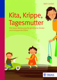 Lenbet, Aylin — Kita, Krippe, Tagesmutter · Die beste Betreuung für glückliche Kinder und entspannte Eltern