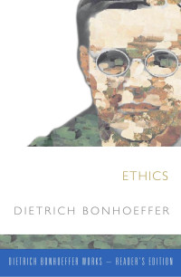 Bonhoeffer, Dietrich.; — Ethics