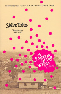 Steve Toltz — A Fraction Of The Whole