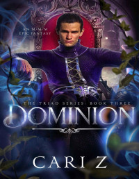 Cari Z — Dominion: The Triad Series: Book Three