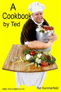 Ted Summerfield — A Cookbook by Ted