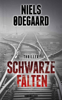 Niels Ødegaard — Schwarze Falten (German Edition)