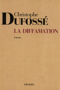 Dufossé Christophe — La Diffamation