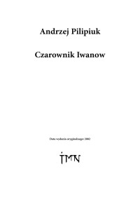 Andrzej Pilipiuk — Andrzej Pilipiuk - 02 - Czarownik Iwanow