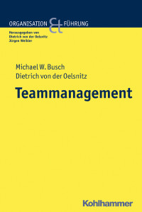 Michael W. Busch, Dietrich von der Oelsnitz — Teammanagement