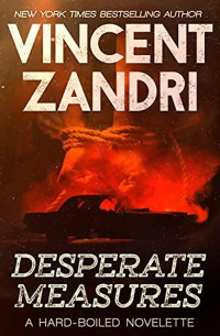 Vincent Zandri — Desperate Measures