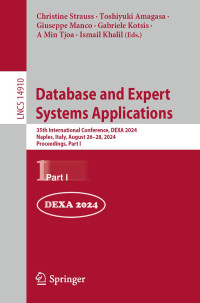 Christine Strauss — Database and Expert Systems Applications: 35th International Conference, DEXA 2024, Naples, Italy, Part I