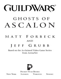 Matt Forbeck & Jeff Grubb — Ghosts of Ascalon